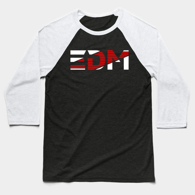 EDM Hardstyle Festival Dance Music Gift Baseball T-Shirt by shirts.for.passions